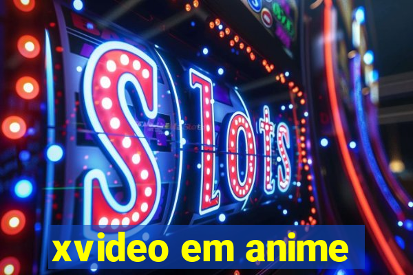 xvideo em anime